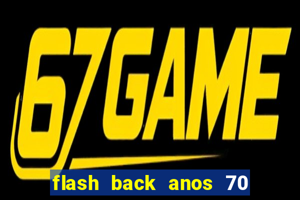 flash back anos 70 80 90 internacional download